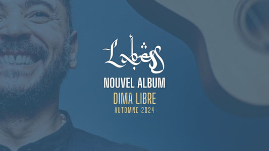 Nouvel album Labess "Dima Libre" (Sortie Automne 2024)